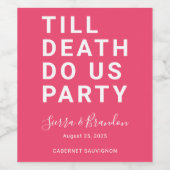 Funny Till Death Do us Party Hochzeit oder Verlobu Weinetikett (Einzelnes Label)