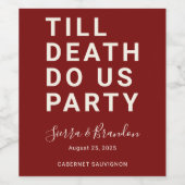 Funny Till Death Do us Party Hochzeit oder Verlobu Weinetikett (Einzelnes Label)