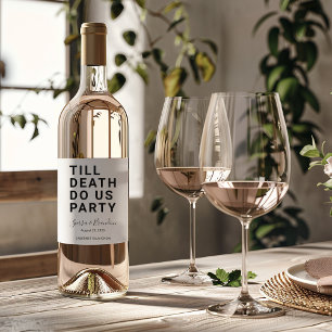Funny Till Death Do us Party Hochzeit oder Verlobu Weinetikett