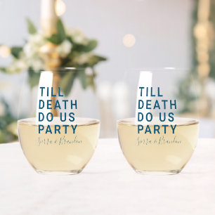 Funny Till Death Do us Party Hochzeit oder Verlobu Weinglas Ohne Stiel