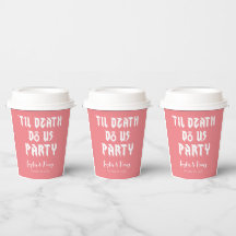 Funny Till Death Do us Party Hochzeitspapier Cups