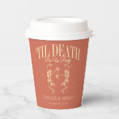 Funny Till Death Do us Party Hochzeitspapier Cups Pappbecher (Vorderseite)