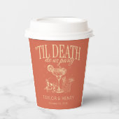 Funny Till Death Do us Party Hochzeitspapier Cups Pappbecher (Vorderseite)