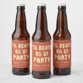 Funny Till Death Do us Party Wedding Drink Label Bierflaschenetikett (Flaschen)