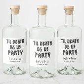 Funny Till Death Do us us Party Hochzeitsweinetike Alkoholflaschenetikett (Flaschen)