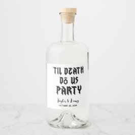 Funny Till Death Do us us Party Hochzeitsweinetike Alkoholflaschenetikett