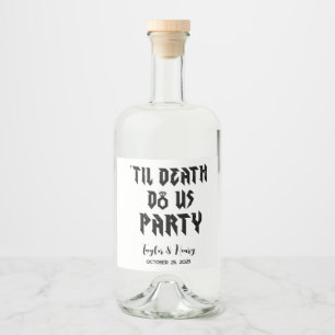 Funny Till Death Do us us Party Hochzeitsweinetike Alkoholflaschenetikett