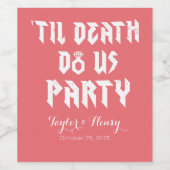 Funny Till Death Do us us Party Hochzeitsweinetike Weinetikett (Einzelnes Label)