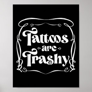 Funny Tink Tattoo Zitat Tattoos sind schmutzige Mä Poster