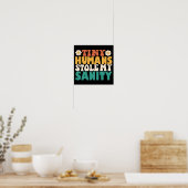 Funny Tiny Humans stahl mir meine Sanity Poster (Küche)
