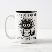 Funny Tired Coffee Monster Everything Fine Zweifarbige Tasse (Links)