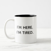 Funny Tired Coffee Mug Gift for Her or Coworkers Zweifarbige Tasse (Links)
