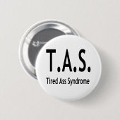 Funny Tired Syndrom Typografie Button (Vorne & Hinten)