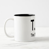 Funny Tired Syndrom Typografie Zweifarbige Tasse (Links)