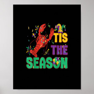 Funny Tis The Season Mardi Gras Crawfish Poster