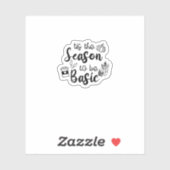 Funny Tis The Season To Basic Fall Pumpkin Spice Aufkleber (Blatt)