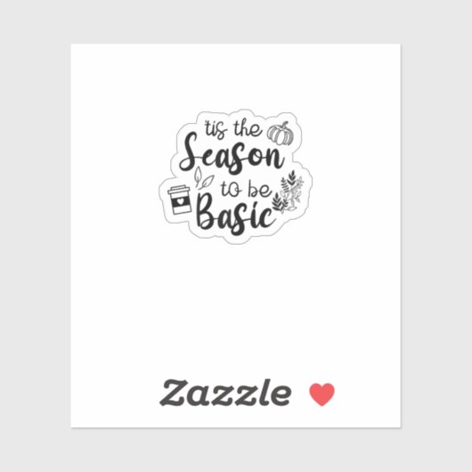 Funny Tis The Season To Basic Fall Pumpkin Spice Aufkleber (Blatt)