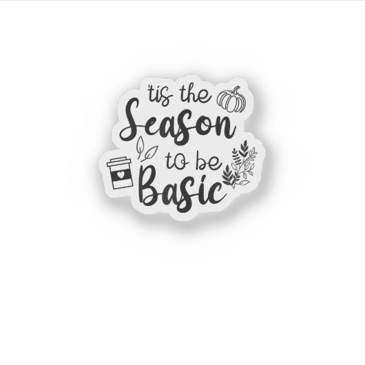 Funny Tis The Season To Basic Fall Pumpkin Spice Aufkleber (Vorderseite)