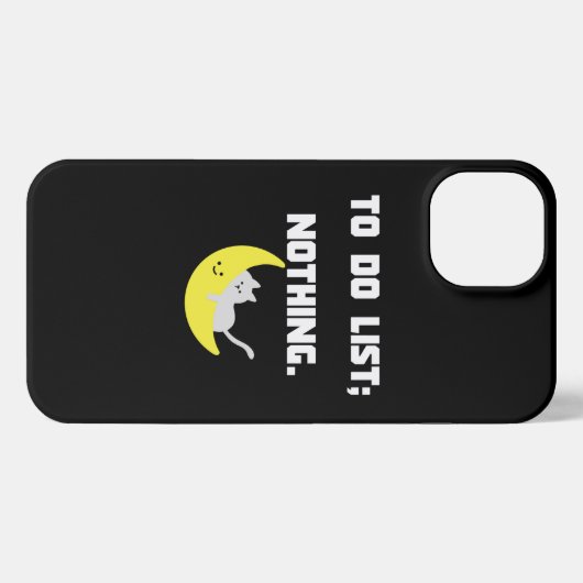 Funny 'TO DO LIST: NOTHING.' Quote iPhone Case Hülle (Rückseite (Horizontal))