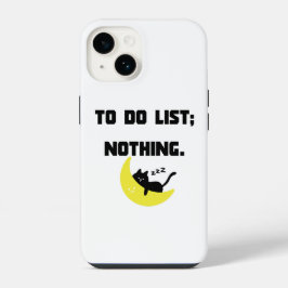 Funny 'TO DO LIST: NOTHING.' Quote iPhone Case iPhone 14 Hülle
