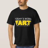Funny Today's Word Furz Typografie T-Shirt (Vorderseite)