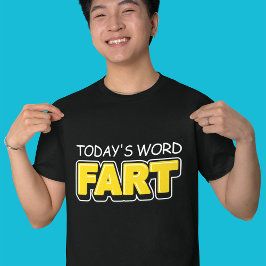 Funny Today's Word Furz Typografie T-Shirt