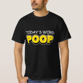 Funny Today's Word Kacke Typografie T-Shirt (Vorderseite)
