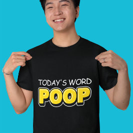 Funny Today's Word Kacke Typografie T-Shirt