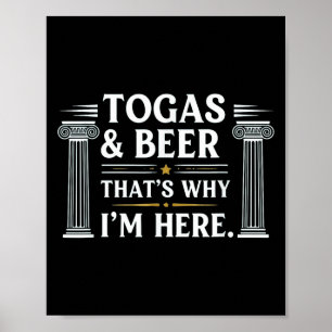 Funny Toga und Bier das ist, warum ich hier bin To Poster