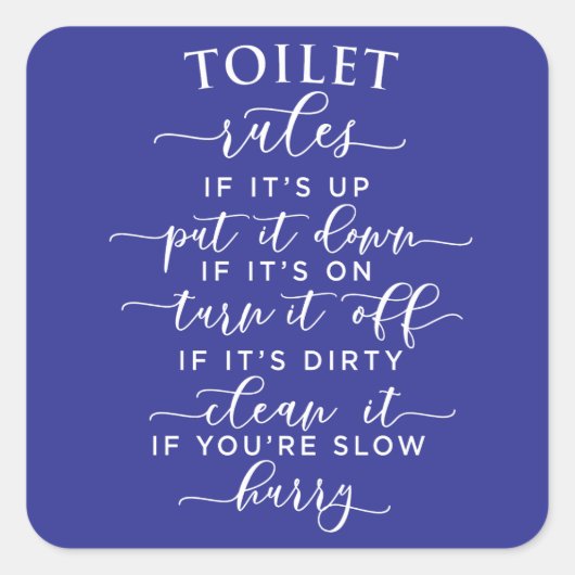 Funny Toilet Rules – Elegant White Text on Black Quadratischer Aufkleber (Vorderseite)