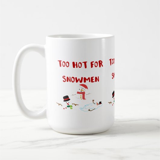 Funny too hot for Snowmen Kaffeetasse (Links)