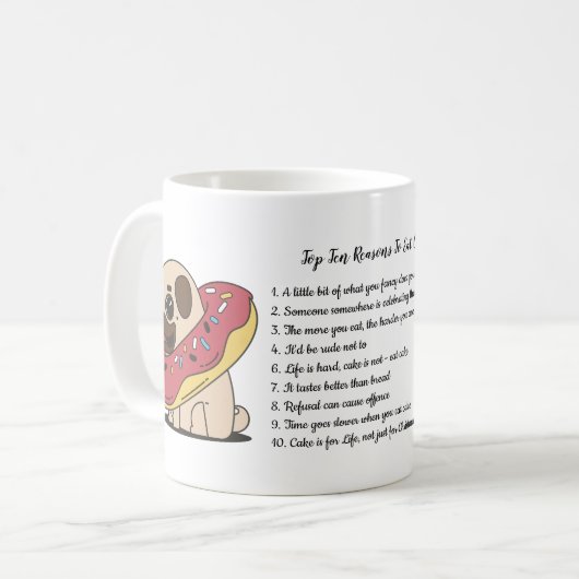 FUNNY Top 10 Gründe, Cake MOPS ADD TEXT zu essen Kaffeetasse (Vorderseite Links)