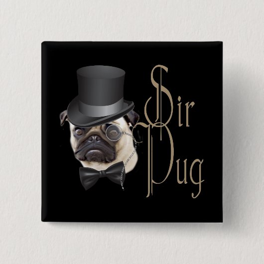 Funny Top Hat Monocle Sir Mops Dog Button (Vorderseite)