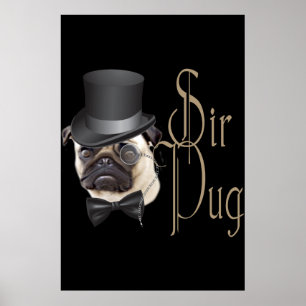 Funny Top Hat Monocle Sir Mops Dog Poster