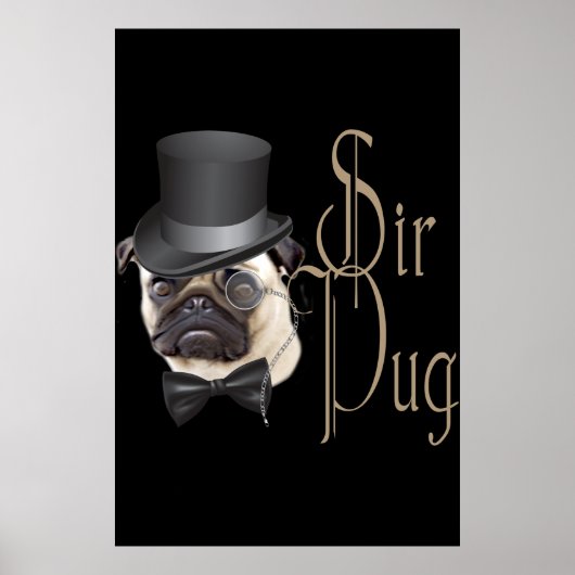 Funny Top Hat Monocle Sir Mops Dog Poster (Vorne)