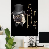 Funny Top Hat Monocle Sir Mops Dog Poster (Heimbüro)
