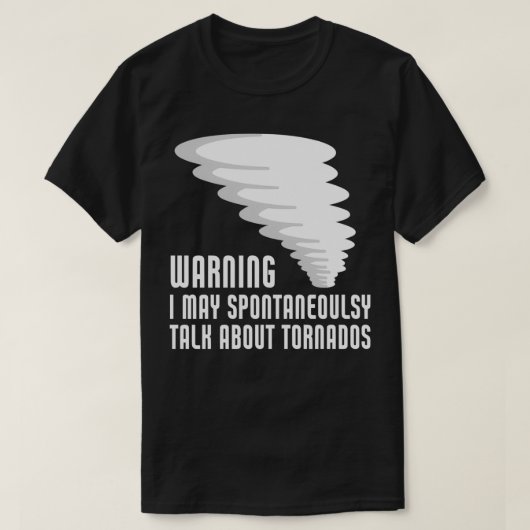 Funny Tornado Storm Chaser Meteorologie T-Shirt (Design vorne)