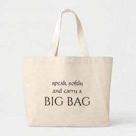 Funny Tote Bag - Sprich leise und trage einen BIG Jumbo Stoffbeutel