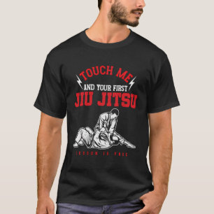 Funny Touch Me und Ihre erste Jiu Jitsu Lektion is T-Shirt