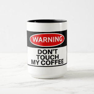 Funny Touch meinen Kaffee nicht Tasse