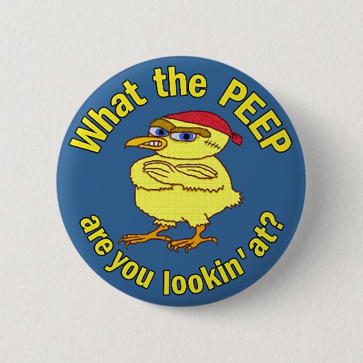 Funny Tough Oaster Chick Chicken Peep Spaß Button (Vorderseite)