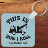 Funny Tow Truck Driver So Roll ich Custom Schlüsselanhänger (Rückseite)