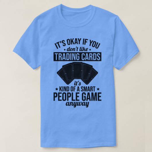 Funny Trading Card Game TCG Ein Smart People Game T-Shirt (Design vorne)