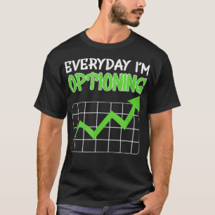 Funny Trading Options Trading Einsteiger Stock T-Shirt