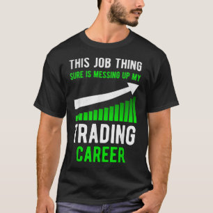 Funny Trading Stock Trading Börse T-Shirt