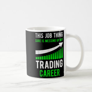 Funny Trading Stock Trading Stock Market Kaffeetasse