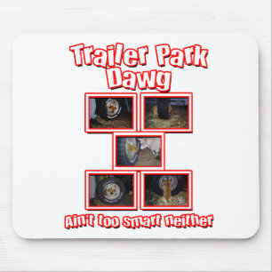 Funny Trailer Park Dawg Red Mousepad