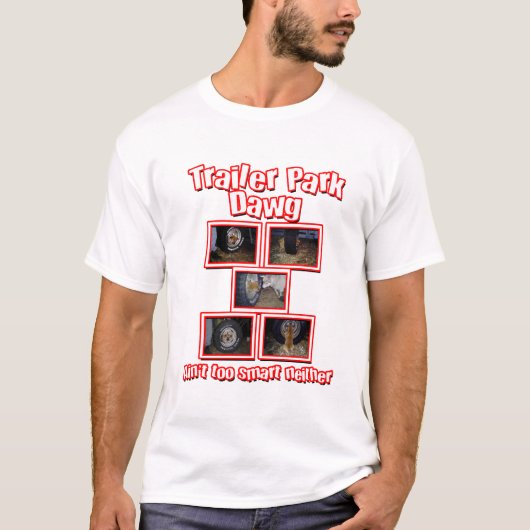 Funny Trailer Park Dawg Red T-Shirt (Vorderseite)