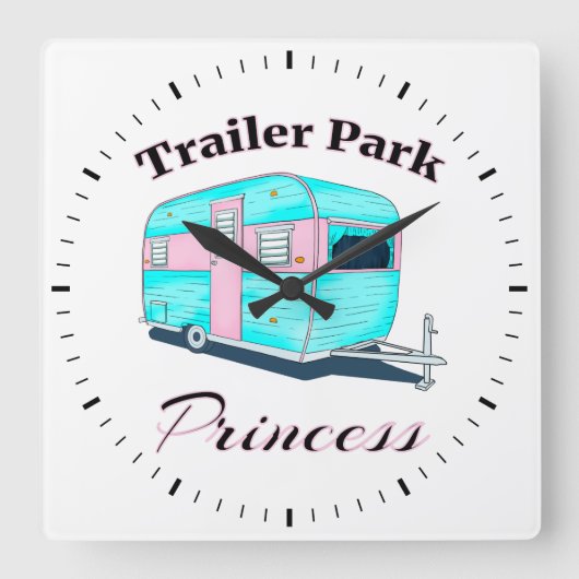 Funny Trailer Park Princess RV Camping Quadratische Wanduhr (Vorderseite)
