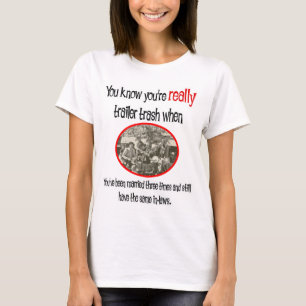 Funny Trailer Park Shirt